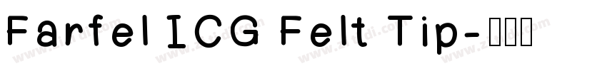 Farfel ICG Felt Tip字体转换
